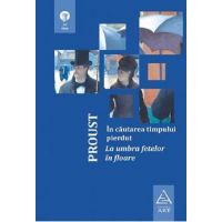 In cautarea timpului pierdut. La umbra fetelor in floare | Marcel Proust