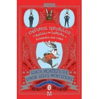 Ordinul iepurilor regali din Londra: Evadarea din turn | Santa Montefiore, Simon Sebag Montefiore