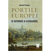 Portile Europei | Serhii Plokhy