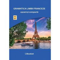 Gramatica limbii franceze usoara si compacta - Catherine Dautel, editura Booklet