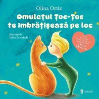 Omuletul Toc-Toc te imbratiseaza pe loc - Olina Ortiz, editura Univers