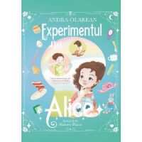 Experimentul lui Alice - Andra Olarean, editura Turist In Bucovina