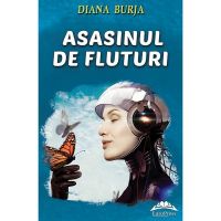 Asasinul de fluturi - Diana Burja, editura Europress