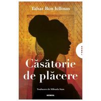 Casatorie de placere - Tahar Ben Jelloun, editura Nemira