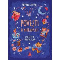 Povesti pe nerasuflate - Adriana Stefan, Daniela Olaru
