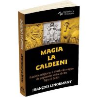 Magia la Caldeeni - Francois Lenormant, editura Herald