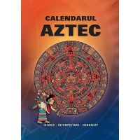 Calendarul aztec. istorie, interpretare, horoscop