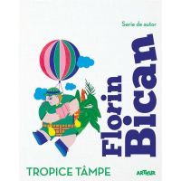Tropice tampe | Florin Bican