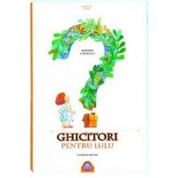 Ghicitori pentru Lulu | Roxana Cazaciuc