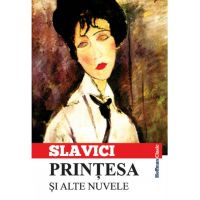 Printesa si alte nuvele | Ioan Slavici