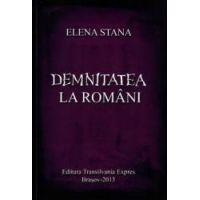 Demnitatea la romani - Elena Stana