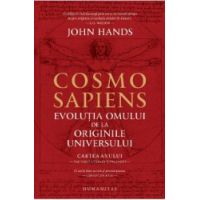 Cosmosapiens. Evolutia omului de la originile universului - John Hands