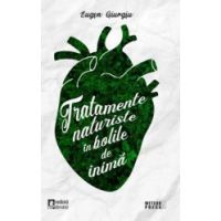 Tratamente naturiste in bolile de inima - Eugen Giurgiu