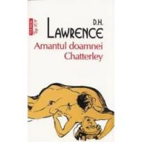 Amantul doamnei Chatterlay - D. H. Lawrence