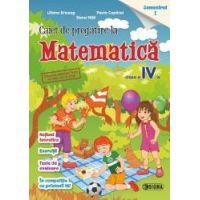 Caiet de pregatire la matematica. Clasa a IV-a semestrul 1