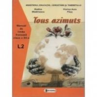Limba franceza L2. Manual. Tous azimuts clasa a XII-a
