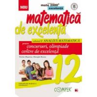 Matematica de excelenta. Pentru concursuri Olimpiade si centrele de excelenta. Clasa a XII-a. Volumul II - analiza matem