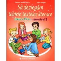 Sa dezlegam tainele textelor literare. Clasa a IV-a. Semestrul 2. Intuitext