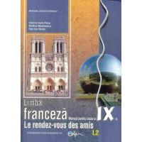 Limba franceza manual pentru clasa a IX-a L2 - Le rendez-vous des amis
