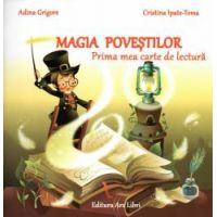 Magia povestilor - Prima mea carte de lectura clasa pregatitoare