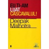 Eu ti-am luat cascavalul - Deepak Malhotra