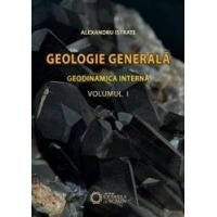 Geologie Generala. Geodinamica Interna Vol. 1 Ed.2 - Alexandru Istrate