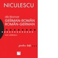 Dictionar roman-german / german-roman pentru toti (50 000 de cuvinte si expresii)