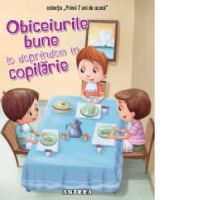 Obiceiurile bune le deprindem in copilarie