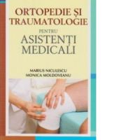 Ortopedie si traumatologie pentru asistenti medicali