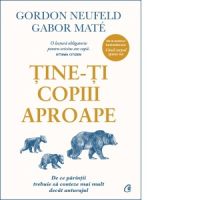 Tine-ti copiii aproape. De ce parintii trebuie sa conteze mai mult decat anturajul