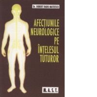 Afectiunile neurologice pe intelesul tuturor