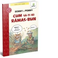 Benny si Penny: Cum sa-ti iei ramas-bun