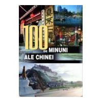 100 de minuni ale Chinei