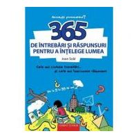 365 de intrebari si raspunsuri pentru a intelege lumea - Joan Sole
