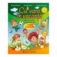 Cu vara in vacanta, caiet pentru clasa pregatitoare - Rodica Dinescu