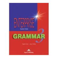 Manualul elevului pentru clasa a 7-a. Carte de gramatica. Enterprise Grammar 3 (SB) - Virginia Evans