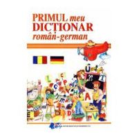 Primul meu dictionar roman - german