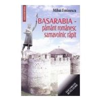 Basarabia, pamant romanesc samavolnic rapit - Mihai Eminescu