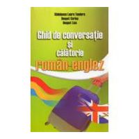 Ghid de conversatie si calatorie Roman-Englez - Laura Radulescu