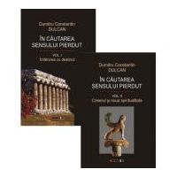 In cautarea sensului pierdut. Volumele 1-2 - Dumitru Constantin Dulcan