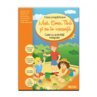 Mat, Ema, Tica si eu in vacanta. Caiet cu activitati integrate clasa pregatitoare (Caiet de vacanta) - Laureantiu Cirstea