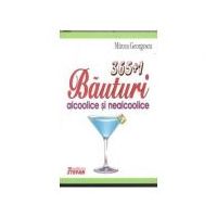 365+1 Bauturi alcoolice si nealcoolice - Mircea Georgescu