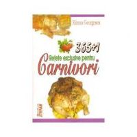 365+1 Retete exclusive pentru Carnivori - Mircea Georgescu