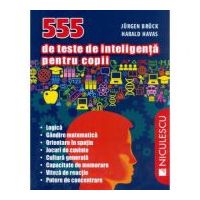 555 de teste de inteligenta pentru copii - Jurgen Bruck
