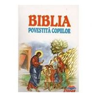 Biblia Povestita Copiilor (Prof. Dr. Dumitru Stanescu)