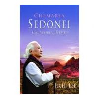 Chemarea Sedonei. Calatoria inimii - Ilchi Lee