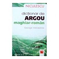 Dictionar de argou maghiar-roman (George Volceanov)