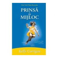 Prinsa la mijloc - Kelly Corrigan