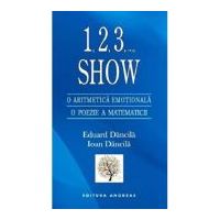 1, 2, 3,... Show. O aritmetica emotionala, o poezie a matematicii - Eduard Dancila