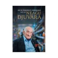 444 de fragmente memorabile - Neagu Djuvara